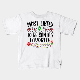 Most Likely To Be Santa's Favorite Funny Christmas Kids T-Shirt